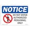 Signmission OSHA Notice Sign, 5" Height, 7" Width, NOTICE Do Not Enter Authorized Personnel Only Sign, Landscape OS-NS-D-57-L-15434 - alternate 1